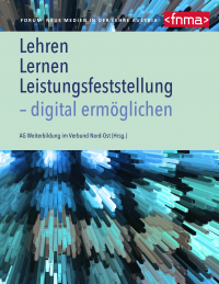 Cover Lehre. Lernen. Leistungsfeststellung - digital ermöglichen